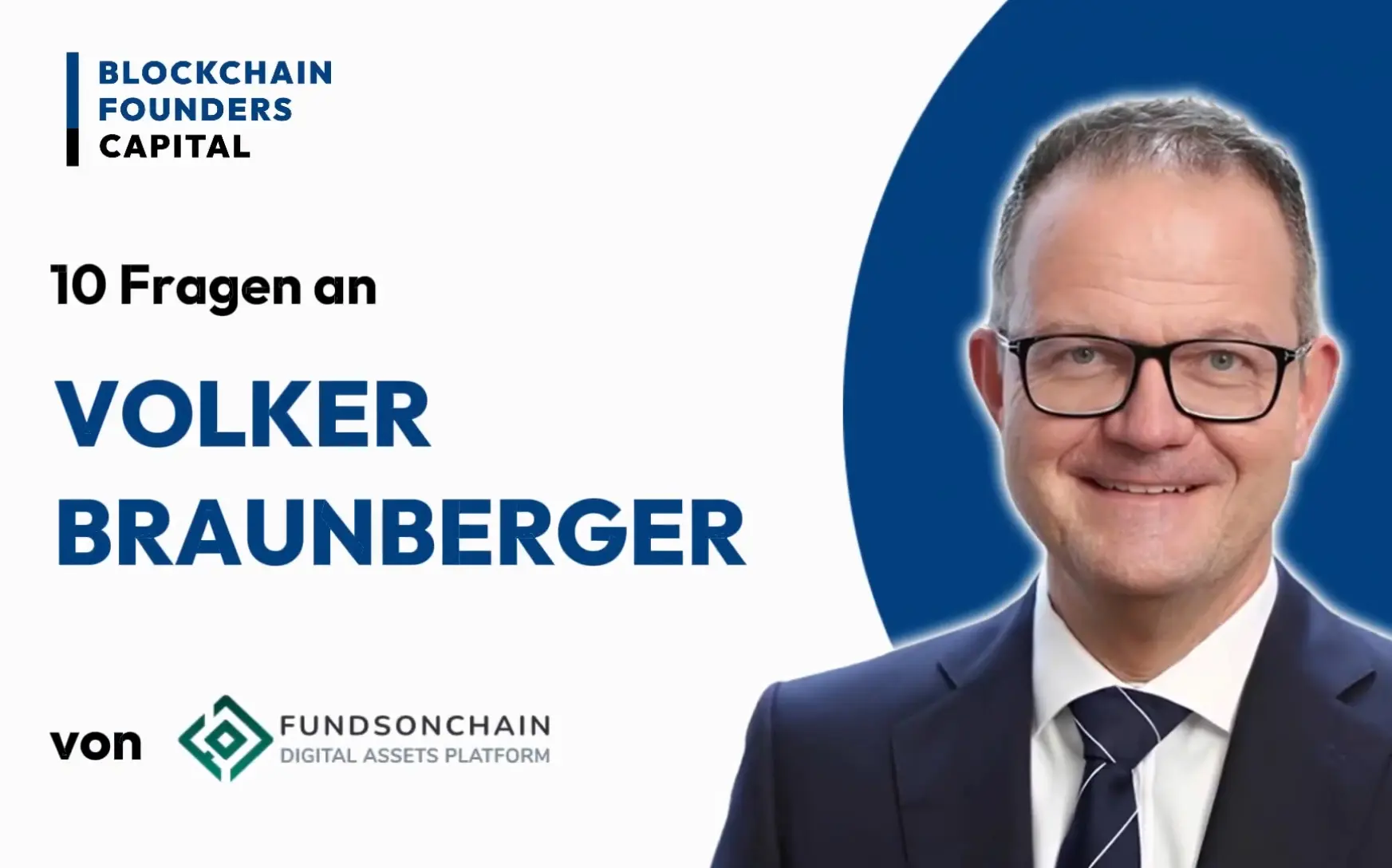 10 Fragen an Volker Braunberger, Gründer und CEO von Funds on Chain